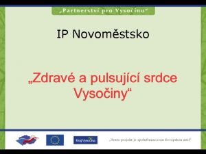 IP Novomstsko Projekty een v rmci IP Novomstsko