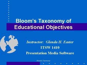 Blooms Taxonomy of Educational Objectives Instructor Glenda H