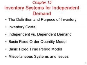 Inventory models for independent demand