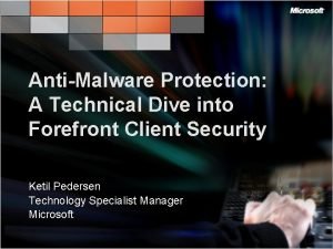 AntiMalware Protection A Technical Dive into Forefront Client