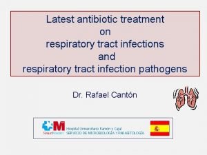 Latest antibiotic treatment on respiratory tract infections and