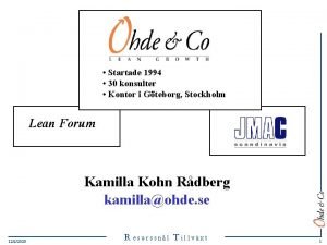Startade 1994 30 konsulter Kontor i Gteborg Stockholm