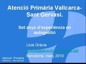 Atenci Primria Vallcarca Sant Gervasi Set anys dexperincia