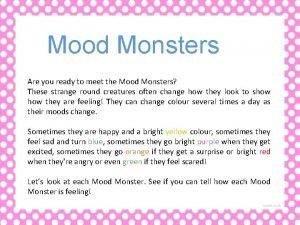 Mood monsters