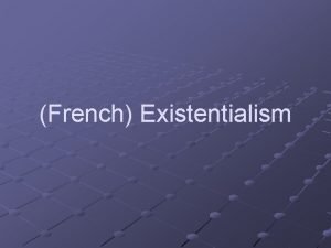 Existence precedes essence in french