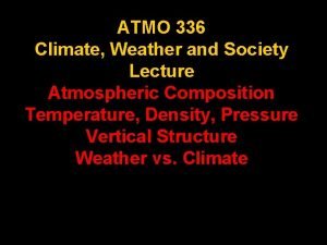 ATMO 336 Climate Weather and Society Lecture Atmospheric