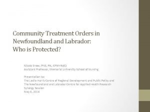 Community Treatment Orders in Newfoundland Labrador Who is