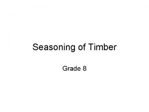 Seasoning of timber