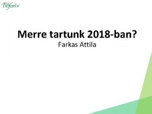 Merre tartunk 2018 ban Farkas Attila 2018 a