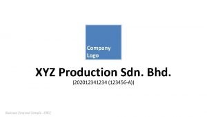 Company Logo XYZ Production Sdn Bhd 20201234 123456