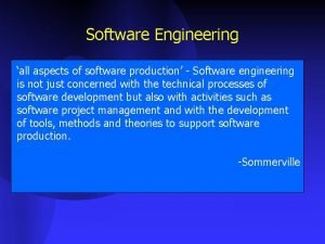 All aspects of software production