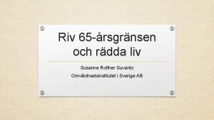 Riv 65 rsgrnsen och rdda liv Susanne Rolfner