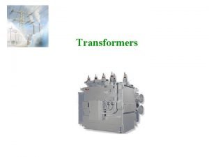 Introduction of transformer