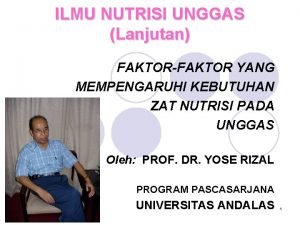 Faktor yang mempengaruhi kebutuhan nutrisi ternak