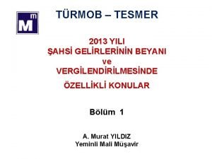 TRMOB TESMER 2013 YILI AHS GELRLERNN BEYANI ve