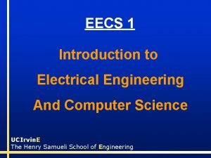 EECS 1 Introduction to Electrical Engineering And Computer