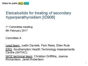 Slides for public AIC CIC Etelcalcetide for treating