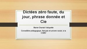 Dictes zro faute du jour phrase donne et