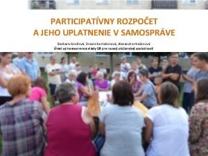 PARTICIPATVNY ROZPOET A JEHO UPLATNENIE V SAMOSPRVE Barbara