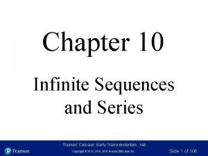 Chapter 10 Infinite Sequences and Series Thomas Calculus