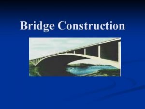 Objectives of bridge construction