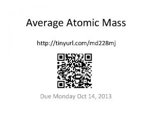Average Atomic Mass http tinyurl commd 228 mj