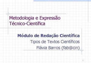 Metodologia e Expresso TcnicoCientfica Mdulo de Redao Cientfica