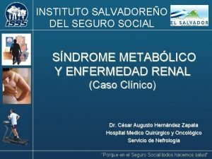 INSTITUTO SALVADOREO DEL SEGURO SOCIAL SNDROME METABLICO Y