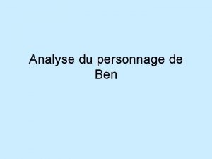 Analyse du personnage de Ben Analyse du personnage