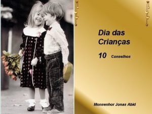 Dia das Crianas 10 Conselhos Monsenhor Jonas Abid