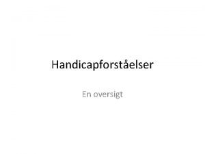 Handicapforstelser En oversigt Det flertydige og svrt hndterlige