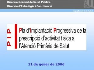 Direcci General de Salut Pblica Direcci dEstratgia i