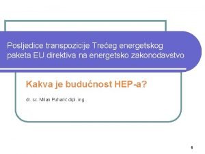 Posljedice transpozicije Treeg energetskog paketa EU direktiva na