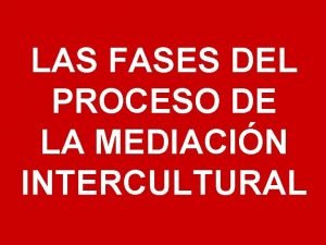 Etapas del proceso intercultural