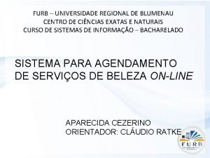 FURB UNIVERSIDADE REGIONAL DE BLUMENAU CENTRO DE CINCIAS