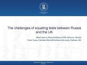 The challenges of equating tests between Russia and
