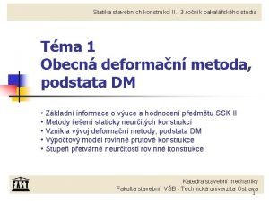 Statika stavebnch konstrukc II 3 ronk bakalskho studia