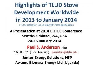 Highlights of TLUD Stove Development Worldwide in 2013