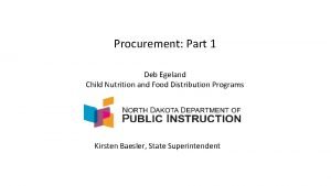 Procurement Part 1 Deb Egeland Child Nutrition and