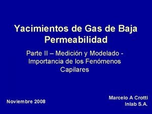 Yacimientos de Gas de Baja Permeabilidad Parte II
