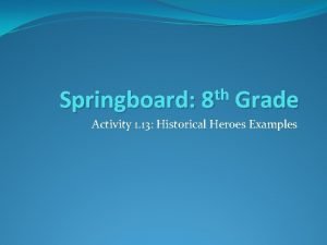 th Springboard 8 Grade Activity 1 13 Historical