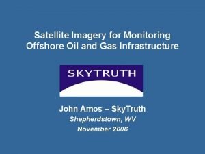Satellite Imagery for Monitoring Offshore Oil and Gas