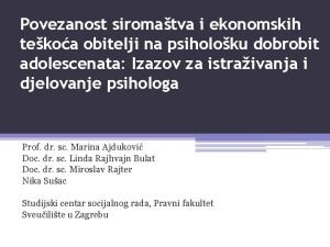 Povezanost siromatva i ekonomskih tekoa obitelji na psiholoku