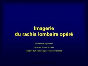 Imagerie du rachis lombaire opr Ben Abdallah Nejmeddine