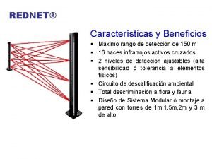 REDNET Caractersticas y Beneficios Mximo rango de deteccin