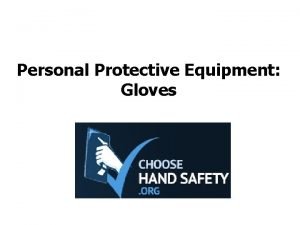 Personal Protective Equipment Gloves Choose Hand Safety A