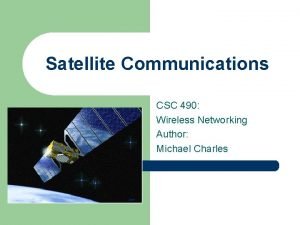 Satellite advantages