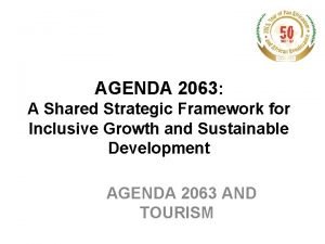 AGENDA 2063 A Shared Strategic Framework for Inclusive