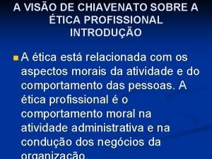 A VISO DE CHIAVENATO SOBRE A TICA PROFISSIONAL