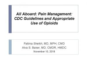 All Aboard Pain Management CDC Guidelines and Appropriate